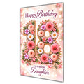 Happy 18th Birthday Daughter Floral Number Card A5