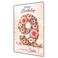 Happy 9th Birthday Sister Floral Number Card A5