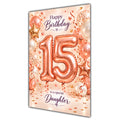 Happy 15th Birthday Daughter Foil Number Balloons Card A5