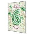 Happy 6th Birthday Sister Foil Number Balloons Card A5