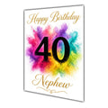 Happy 40th Birthday Nephew Colour Splash Greeting Card A5