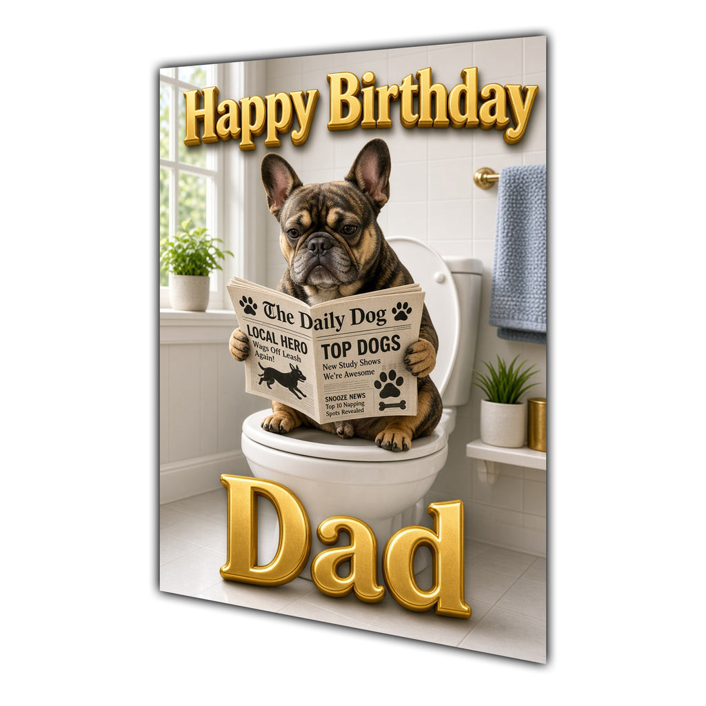 Happy Birthday Dad Funny Dog Toilet French Bulldog Greeting Card A5