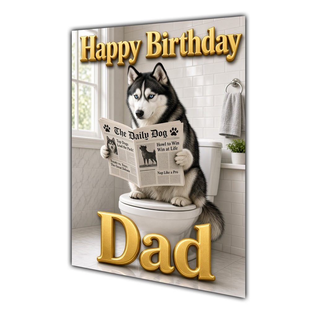 Happy Birthday Dad Funny Dog Toilet Husky Greeting Card A5