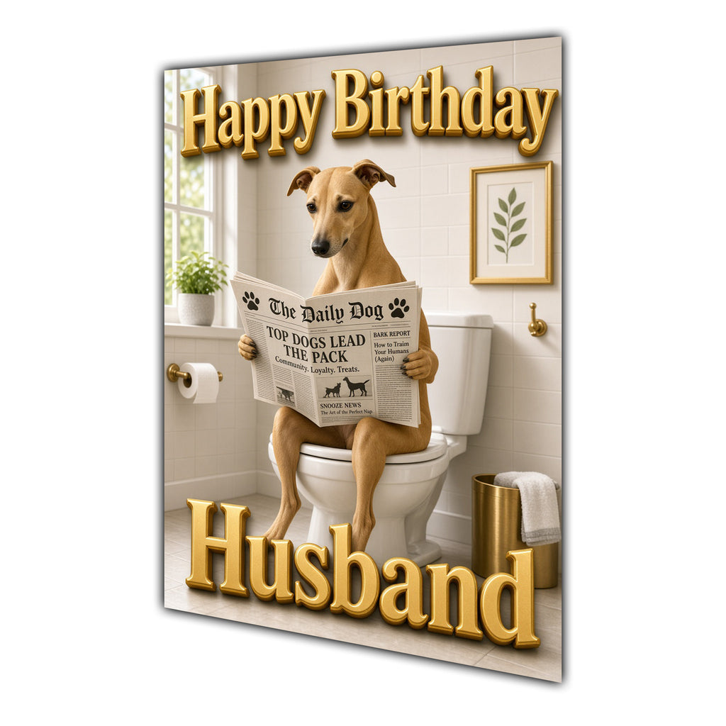 Happy Birthday Husband Funny Dog Toilet Whippet Greeting Card A5