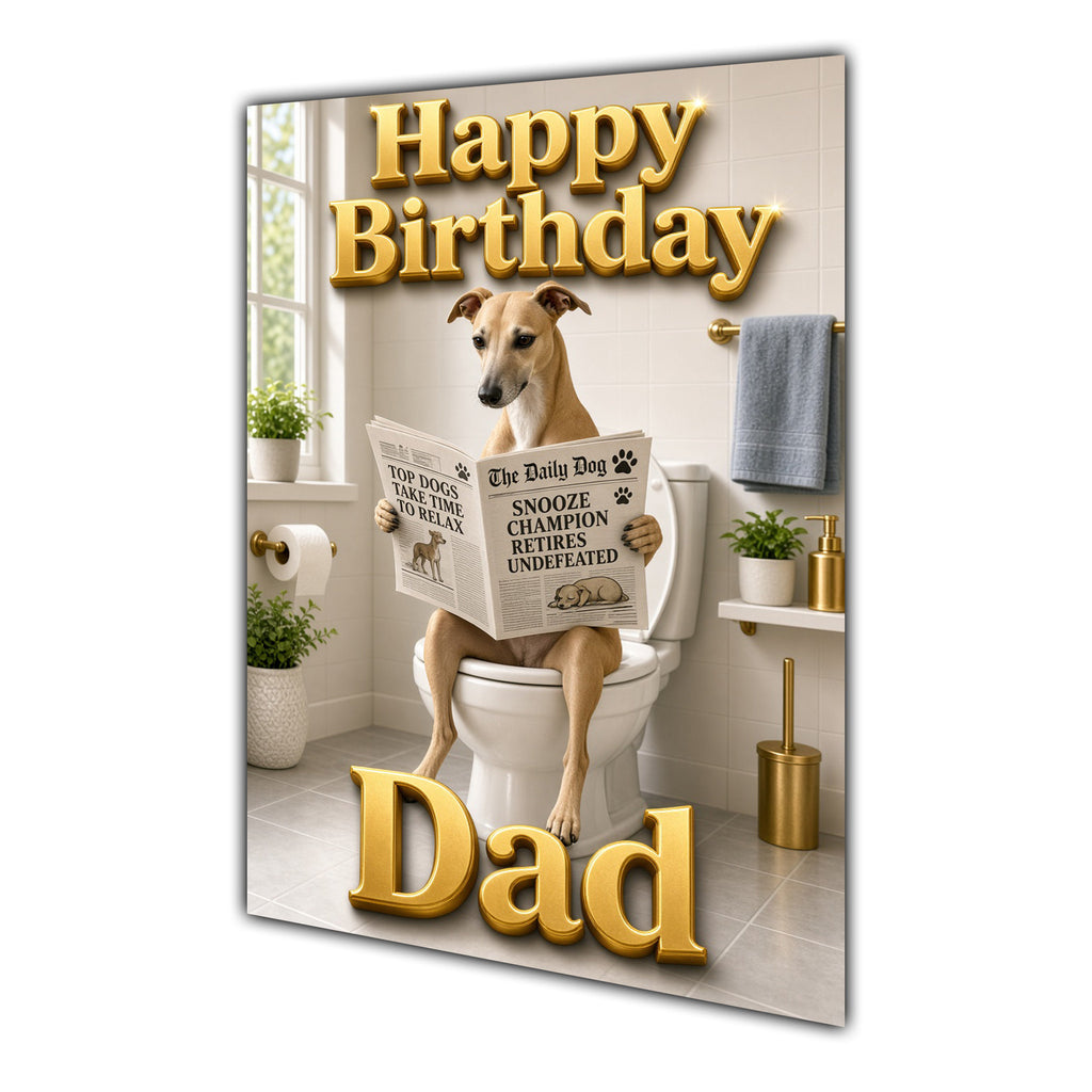 Happy Birthday Dad Funny Dog Toilet Greeting Card Whippet A5