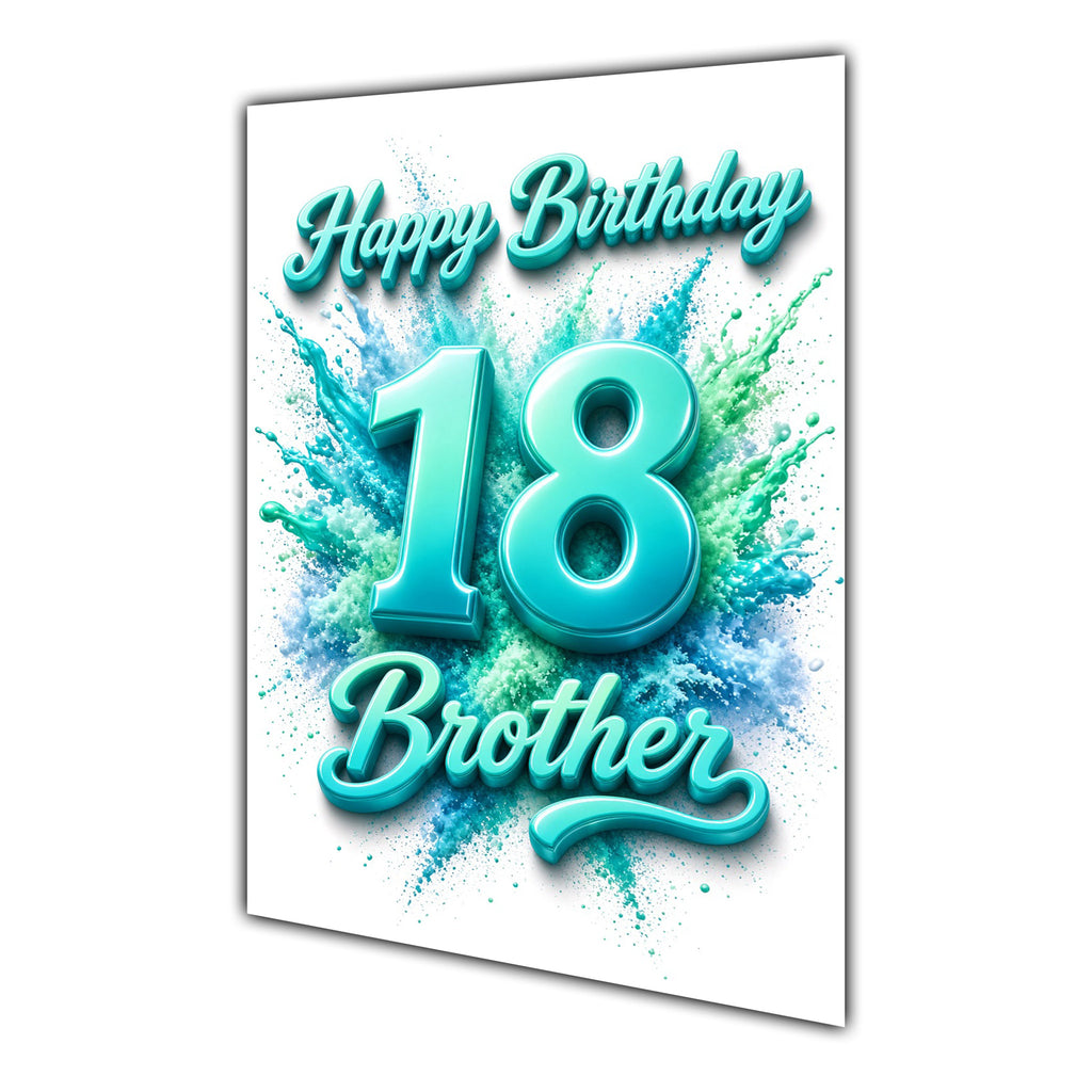 Happy Birthday Brother 18th Teal Splash Greeting Card A5