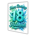 Happy Birthday Husband 18th Teal Splash Greeting Card A5