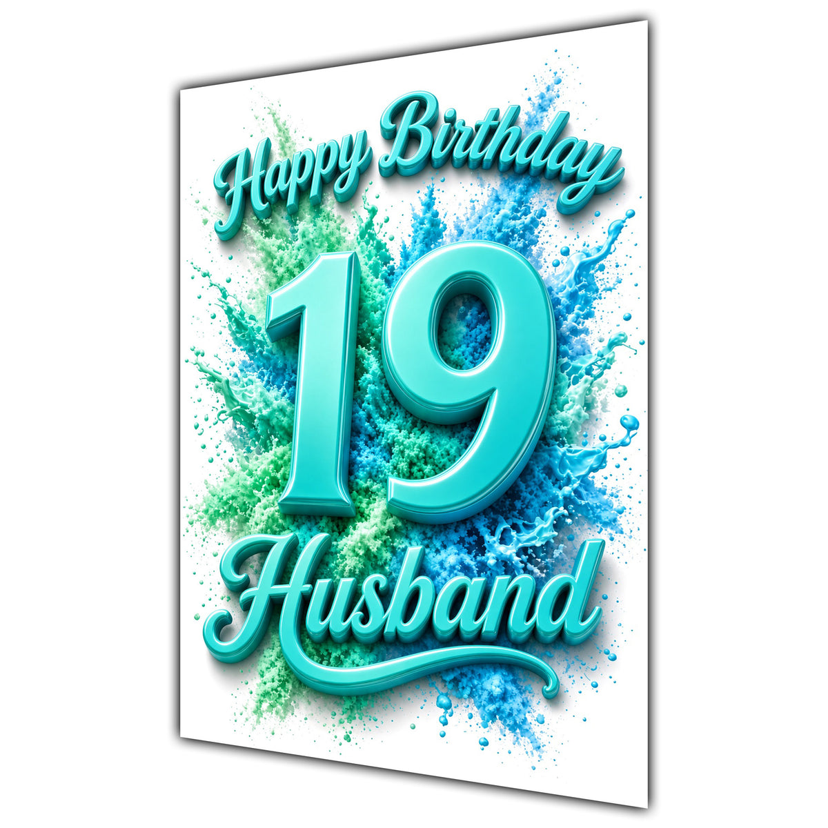 Happy Birthday Husband 19th Teal Splash Greeting Card A5