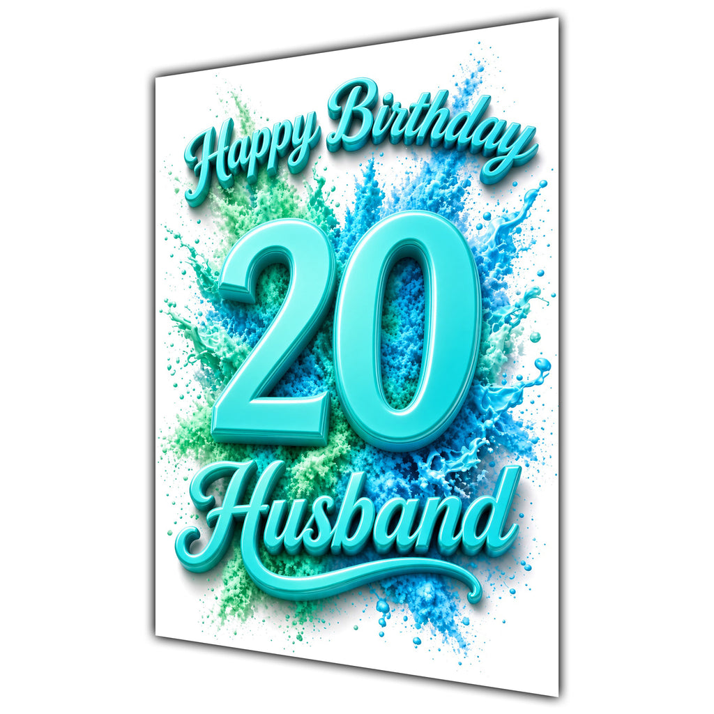 Happy Birthday Husband 20th Teal Splash Greeting Card A5