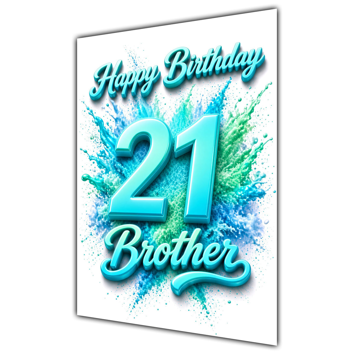 Happy Birthday Brother 21st Teal Splash Greeting Card A5
