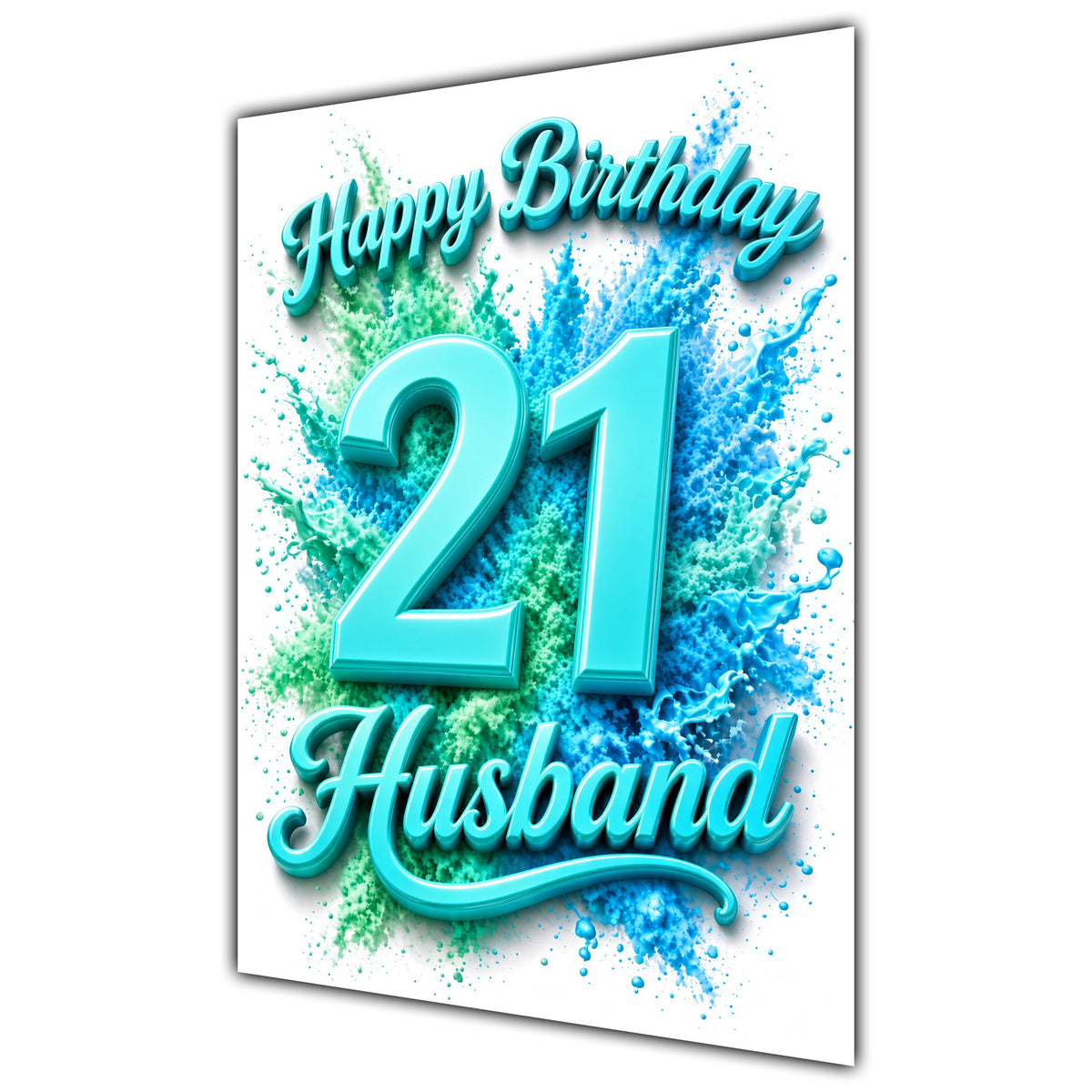 Happy Birthday Husband 21st Teal Splash Greeting Card A5