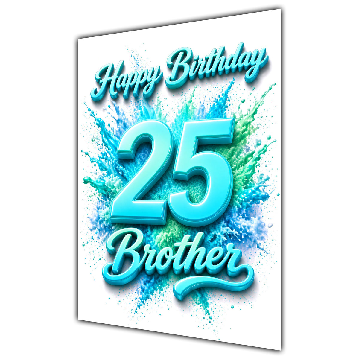 Happy Birthday Brother 25th Teal Splash Greeting Card A5