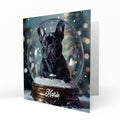 Christmas Card Personalised Daughter, Son, Mum, Dad, Granddaughter Sister Niece Friend Any Name, Any Relation Cute Black French Bulldog in a Snow Globe Dog C405