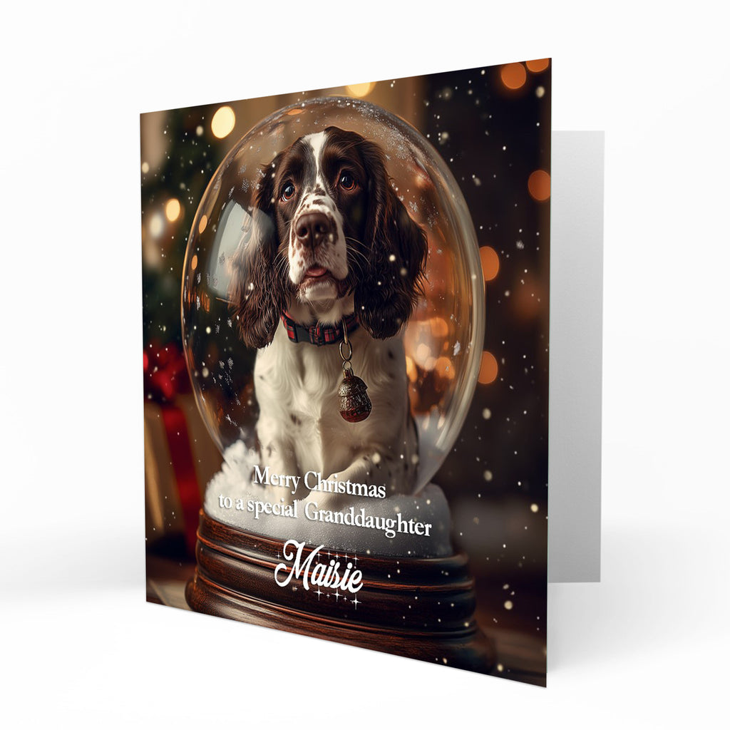 Christmas Card Personalised Daughter, Son, Mum, Dad, Granddaughter Sister Niece Friend Any Name, Any Relation Cute Springer Spaniel in a Snow Globe Dog C412