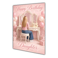 Happy Birthday Daughter 15th Pink Vanity Greeting Card A5