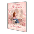 Happy Birthday Daughter 15th Pink Vanity Greeting Card A5