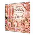 Friend Birthday Card Pink Champagne Celebration