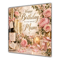 Mum Birthday Card Champagne Roses Gifts