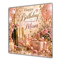 Mum Birthday Card Champagne Balloons Gifts