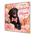 Mum Birthday Card Black Labrador Dog Balloons