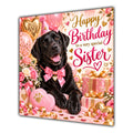 Sister Birthday Card Black Labrador Dog Balloons