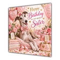 Sister Birthday Card Whippet Dog Pink Balloons