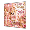 Sister Birthday Card Chihuahua Dog Pink Balloons