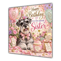 Sister Birthday Card Miniature Schnauzer Dog