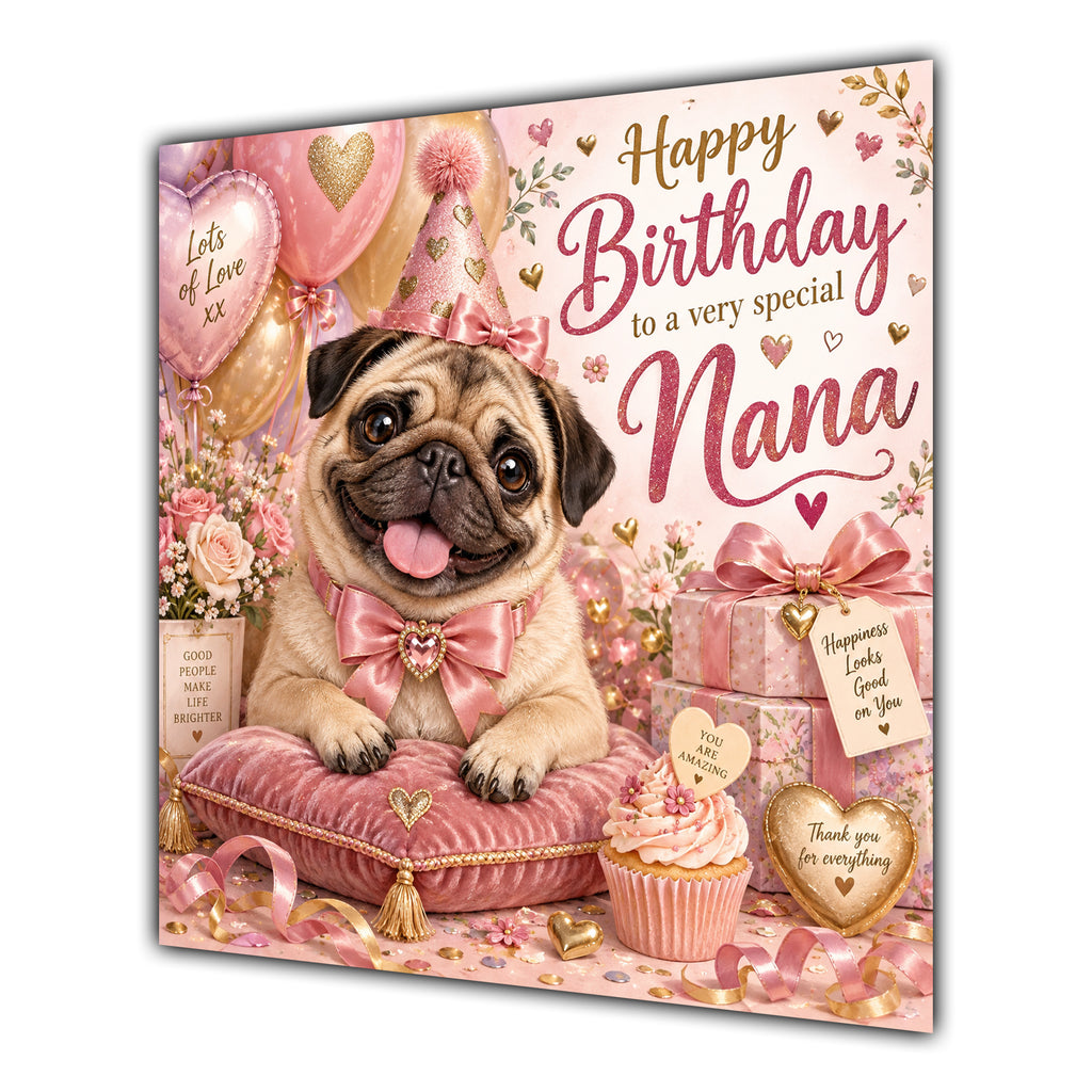 Nana Birthday Card Pug Dog Pink Balloons