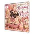 Nana Birthday Card Pug Dog Pink Balloons