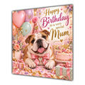 Mum Birthday Card English Bulldog Pink Balloons
