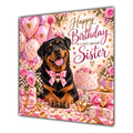 Sister Birthday Card Rottweiler Dog Pink Balloons