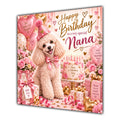 Nana Birthday Card Poodle Dog Pink Balloons