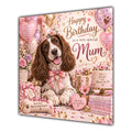 Mum Birthday Card Springer Spaniel Dog Flowers