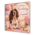 Friend Birthday Card Springer Spaniel Dog Flowers