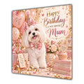 Mum Birthday Card Maltese Dog Pink Balloons