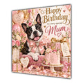 Mum Birthday Card Boston Terrier Dog Balloons