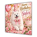 Sister Birthday Card Samoyed Dog Pink Balloons