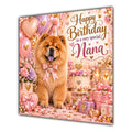 Nana Birthday Card Chow Chow Dog Pink Balloons