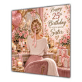Sister 25th Birthday Card Blonde Dressing Table Pink Roses