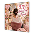 Friend 35th Birthday Card Brunette Dressing Table Pink Roses