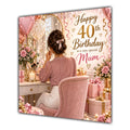 Mum 40th Birthday Card Brunette Dressing Table Pink Roses