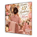 Mum 45th Birthday Card Brunette Dressing Table Pink Roses