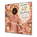 Sister 45th Birthday Card Brunette Dressing Table Pink Roses