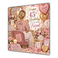 Friend 45th Birthday Card Blonde Dressing Table Pink Roses