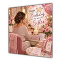 Sister 50th Birthday Card Brunette Dressing Table Pink Roses