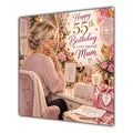 Mum 55th Birthday Card Blonde Dressing Table Pink Roses