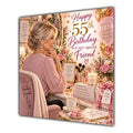 Friend 55th Birthday Card Blonde Dressing Table Pink Roses