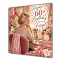Friend 60th Birthday Card Blonde Dressing Table Pink Roses